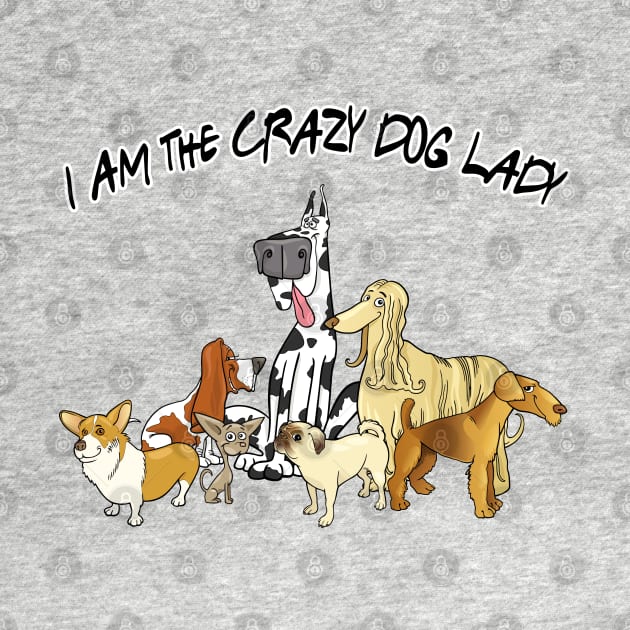 Crazy Dog Lady by IconicTee